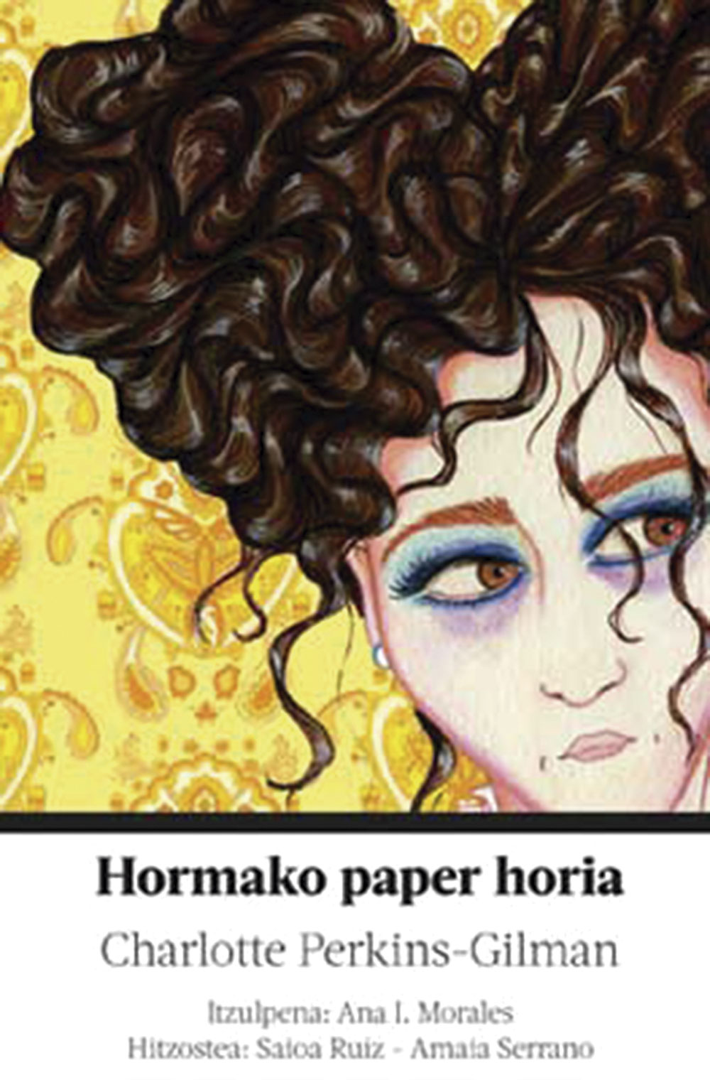 Charlotte Perkins Gilman | Hormako paper horia | EDO!, 2012.