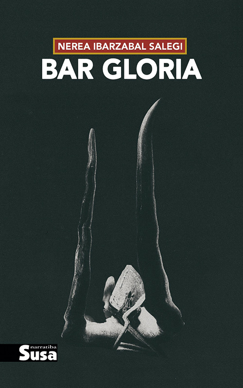 'Bar Gloria' | Nerea Ibarzabal Salegi | Susa, 2022